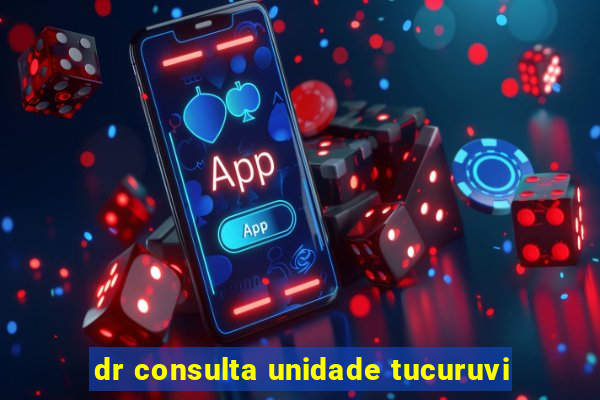 dr consulta unidade tucuruvi